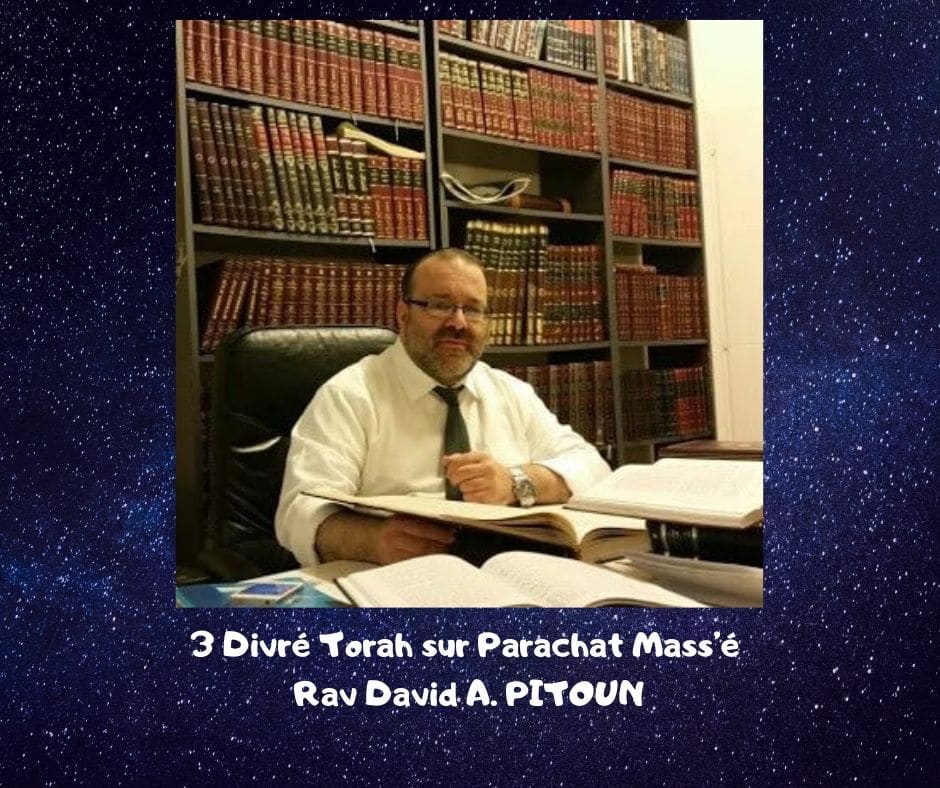 Divré Torah Parachat Mass'é - Rav David Pitoun