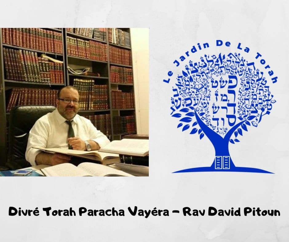 Divré Torah Paracha Vayéra - Rav David Pitoun
