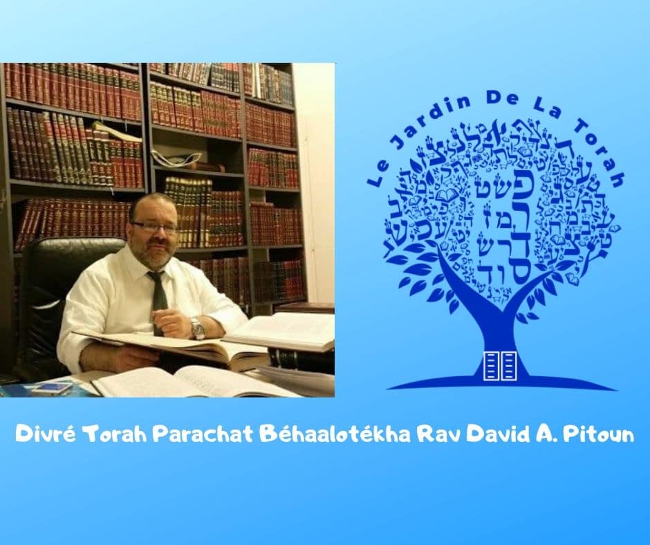 Divré Torah Parachat Béhaalotékha - Rav David Pitoun