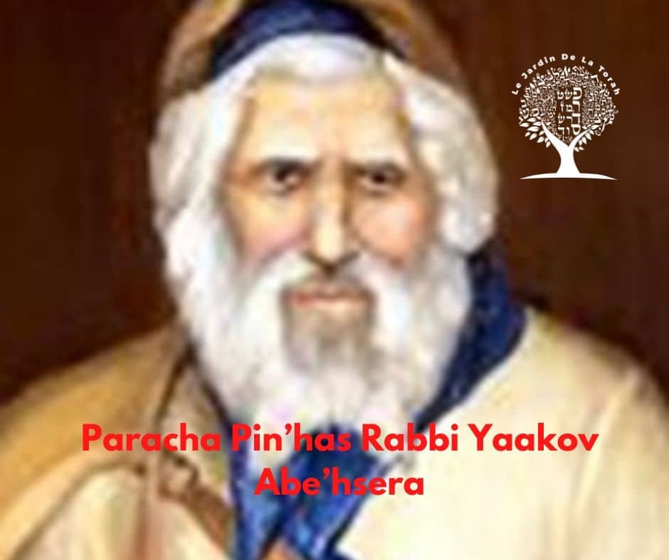 Dévar Torah Paracha Pin'has Rabbi Yaakov Abe’hsera