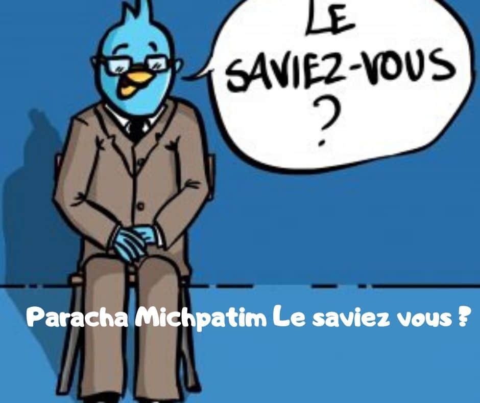 Paracha Michpatim le saviez vous ?  Rav Michael Smadja