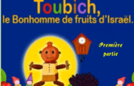 Toubich le bonhomme de fruit d'Israël  Suite