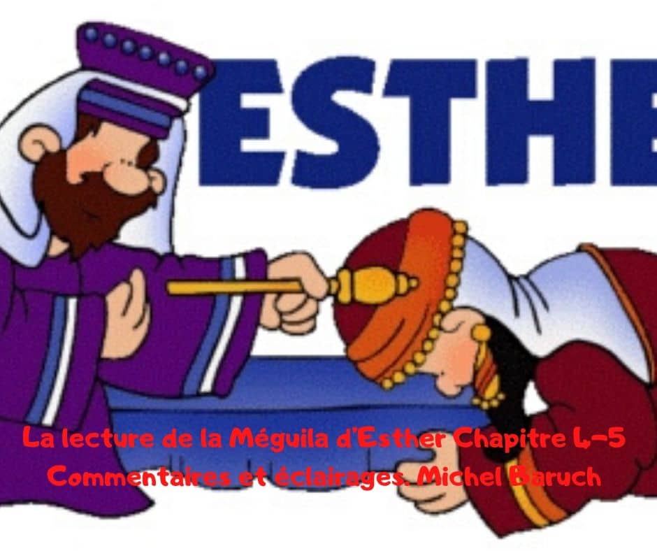 La lecture de Méguila d’Esther Chapitres 4-5 Commentaires et éclairages
