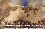 Méguilat Eikha Chapitre 2 - Commentaires et éclairages.  Michel Baruch