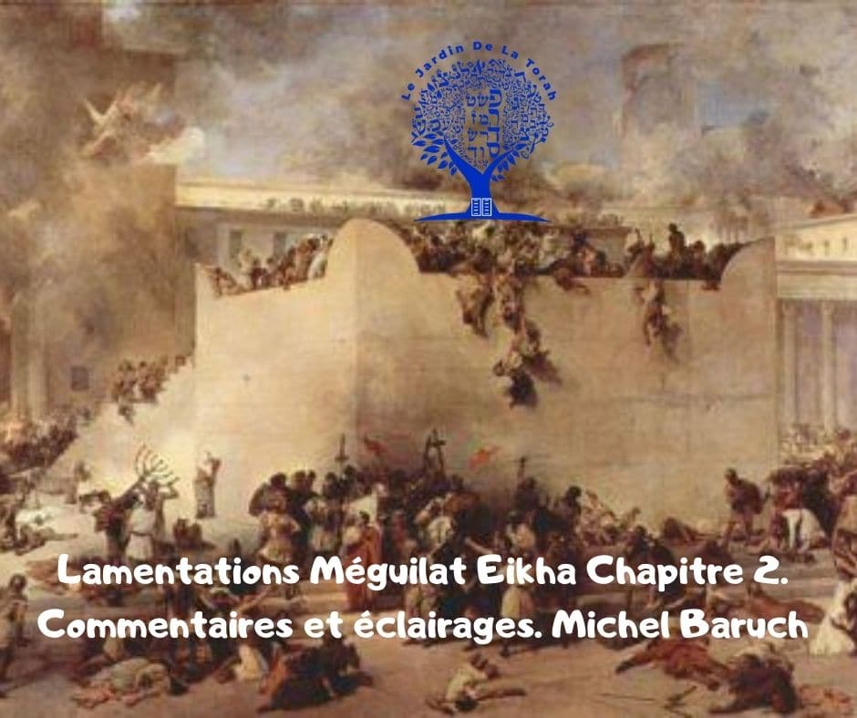 Méguilat Eikha Chapitre 2 - Commentaires et éclairages.  Michel Baruch