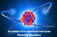 La nature et le miracle ne font qu'un - Parachat Vayéchev