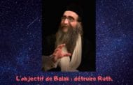 L'objectif de Balak : détruire Ruth. Rav Yoshiahou Pinto