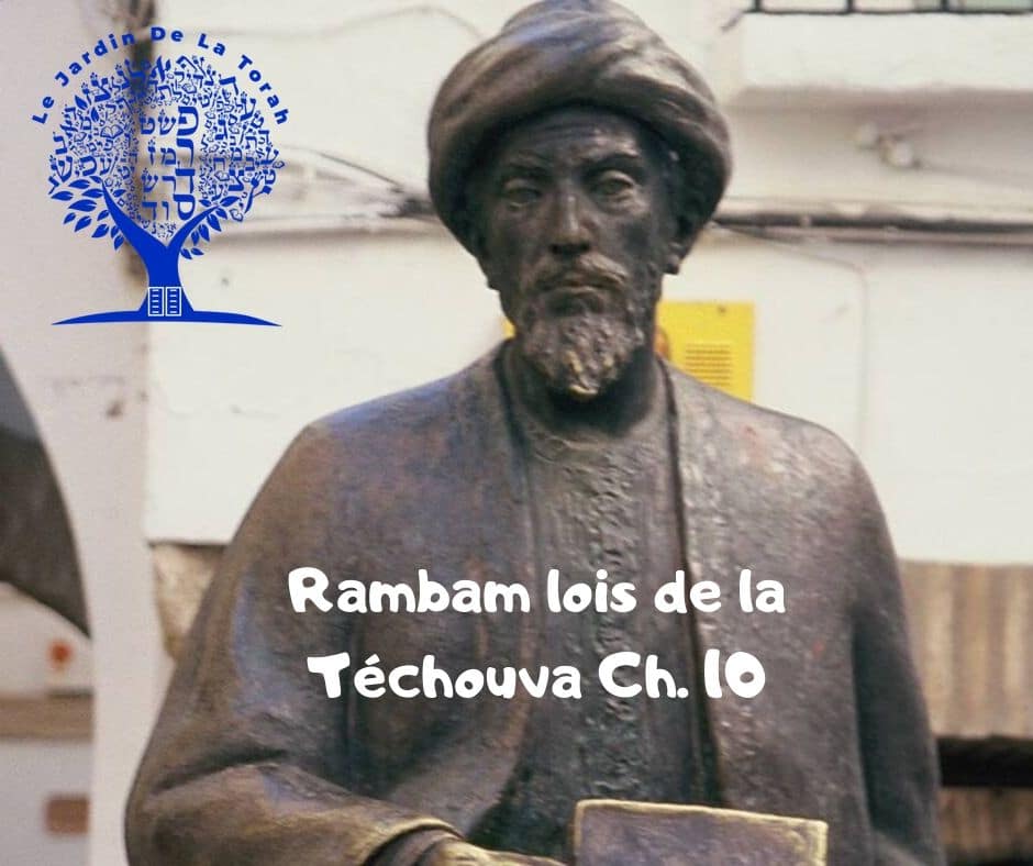 Rambam Hilkhot Téchouva Ch. 10. Explications sur Yamim Noraïm