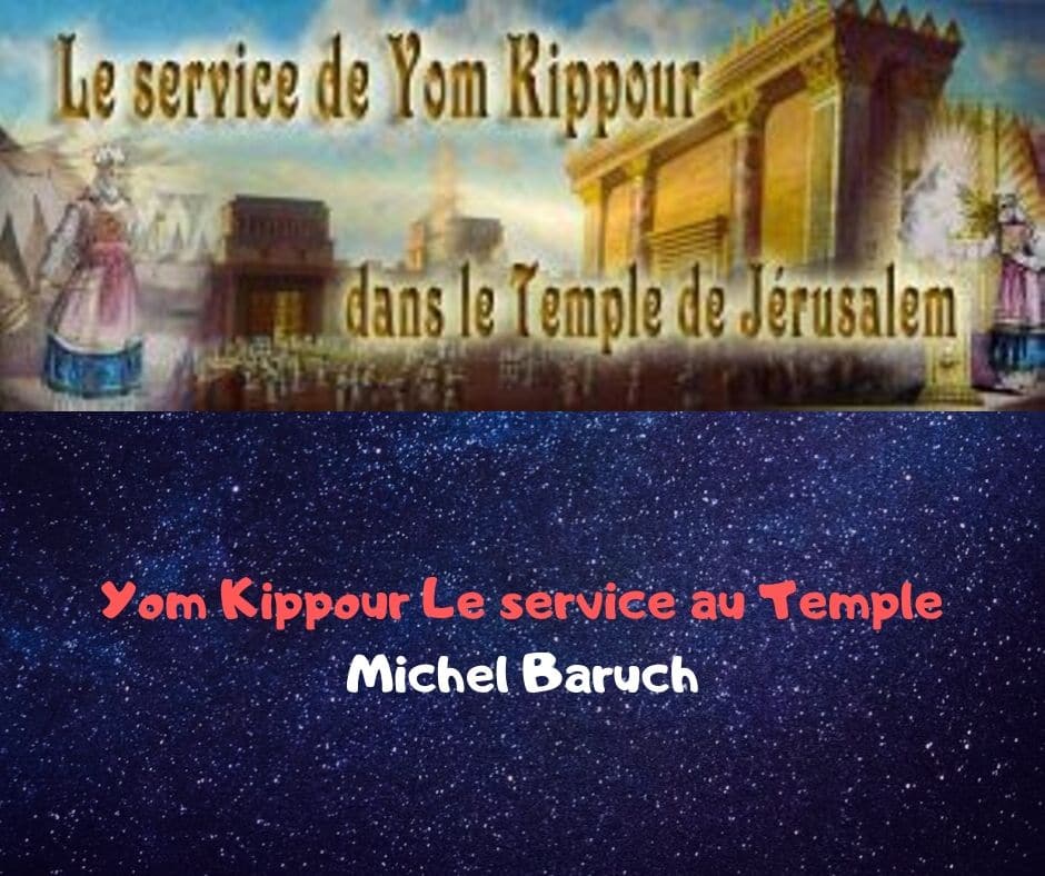 Yom Kippour Le service au temple (écrit). Michel Baruch