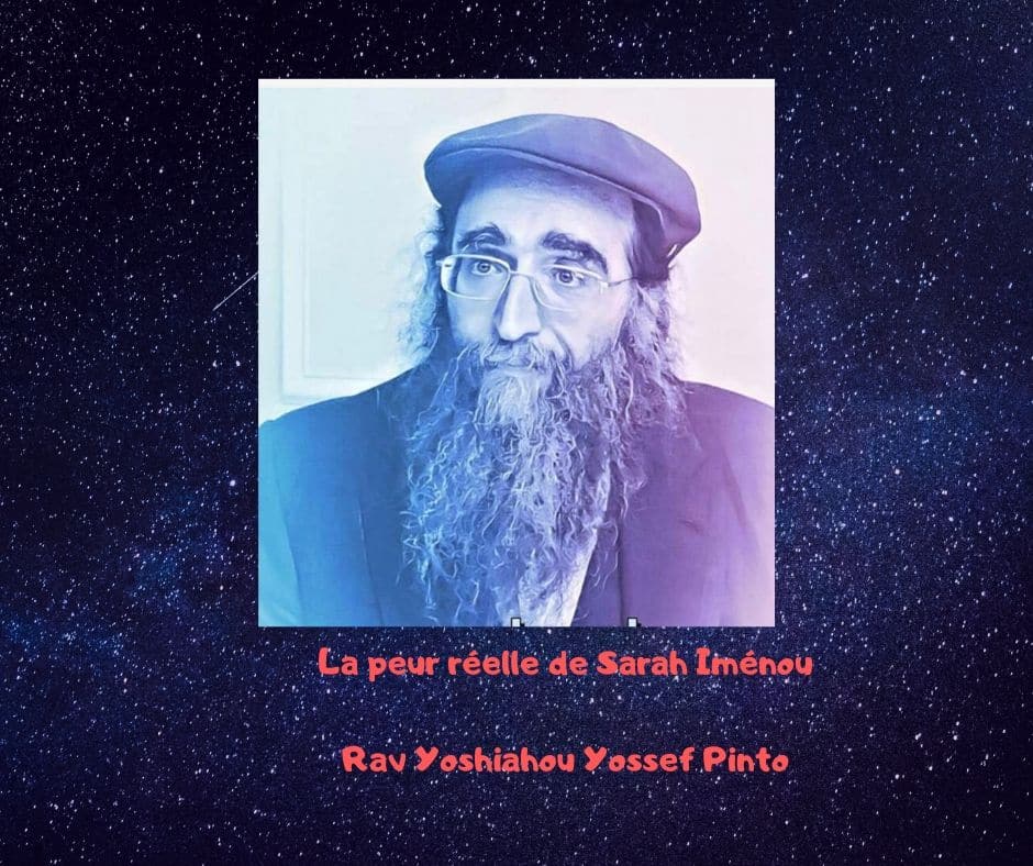 La peur réelle de Sarah Iménou - Rav Yoshiahou Pinto