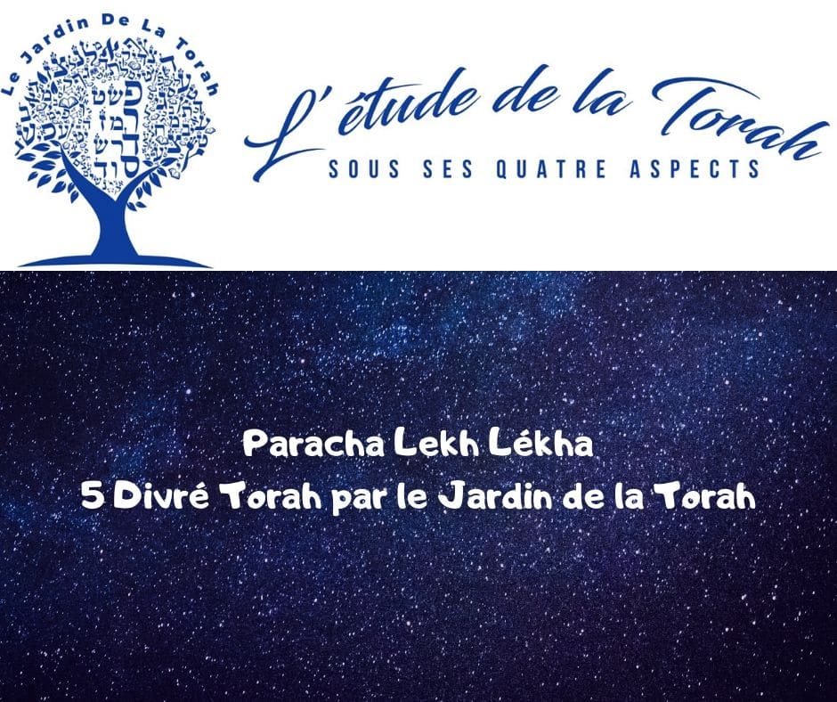 Paracha Lekh Lékha - Jardindelatorah - 5 Divré Torah