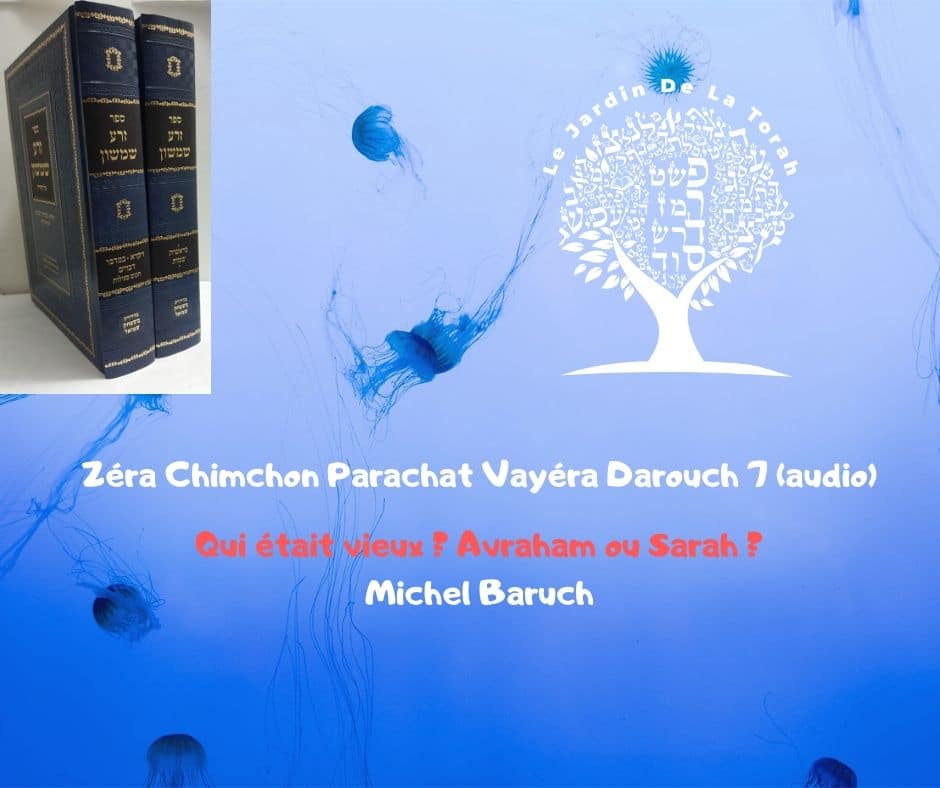Zéra Chimchone Parachat Vayéra.  Darouch 7 (audio). Michel Baruch