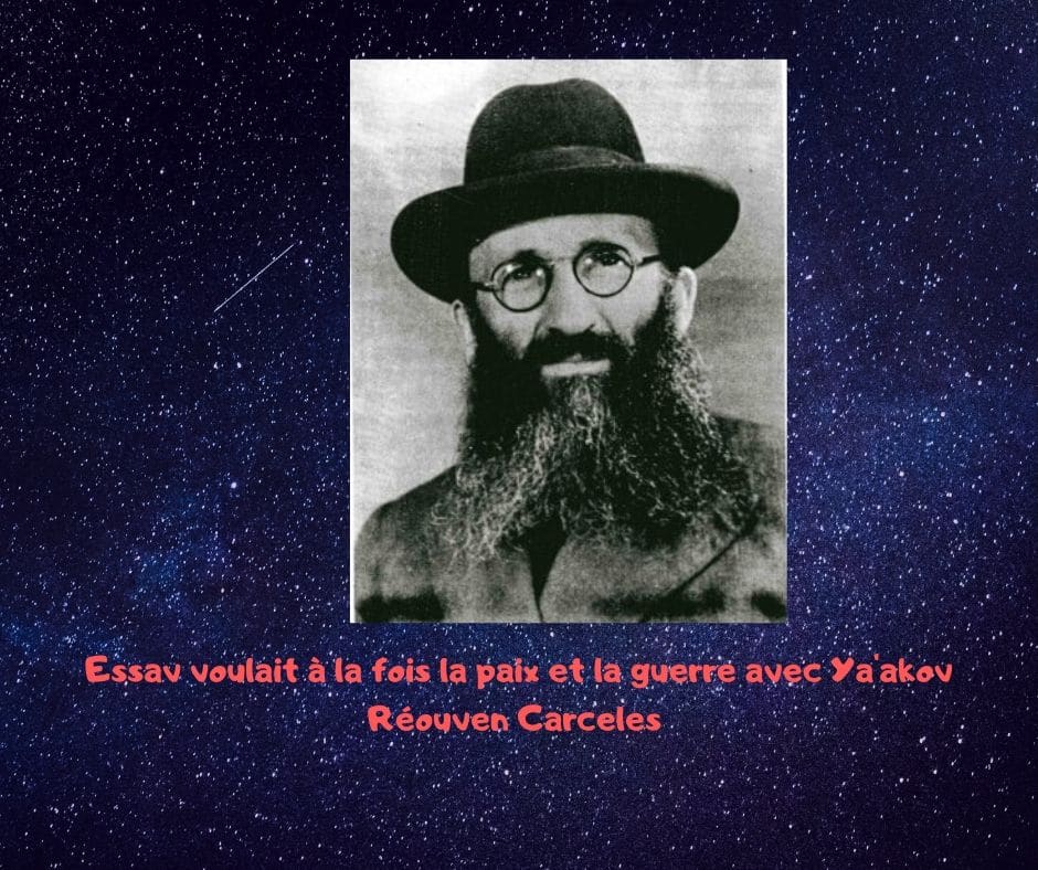 Essav voulait à la fois la paix et la guerre avec Ya'akov. Paracha Vaychla'h