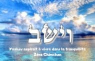 Yaakov aspirait à vivre dans la tranquillité - Zéra Chimchon Vayéchev