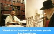 ‘Hanouka chez les parents ou les beaux parents - Rav David Pitoun