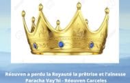 Réouven a perdu la Royauté la prêtrise et l’aînesse - Paracha Vay'hi