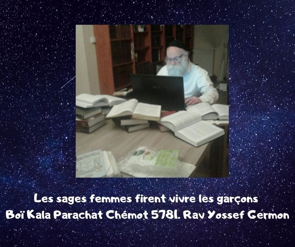 Les sages femmes firent vivre les garçons Boï Kala Parachat Chémot