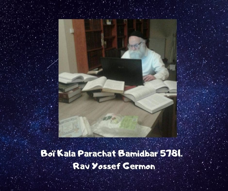 Boï Kala Parachat Bamidbar 5781. Rav Yossef Germon