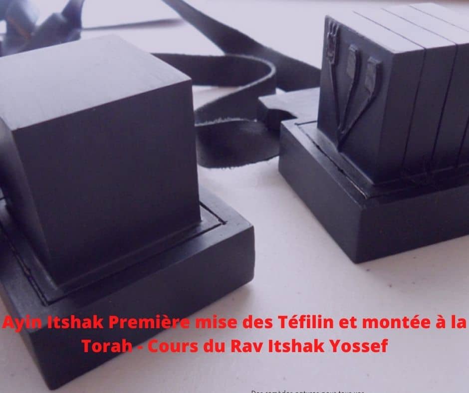 Ayin Itshak Première mise des Téfilin et montée à la Torah